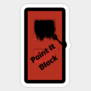 Paint It Black Sticker